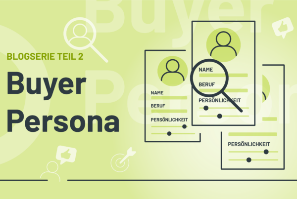 Blogserie Teil 2: Buyer Persona
