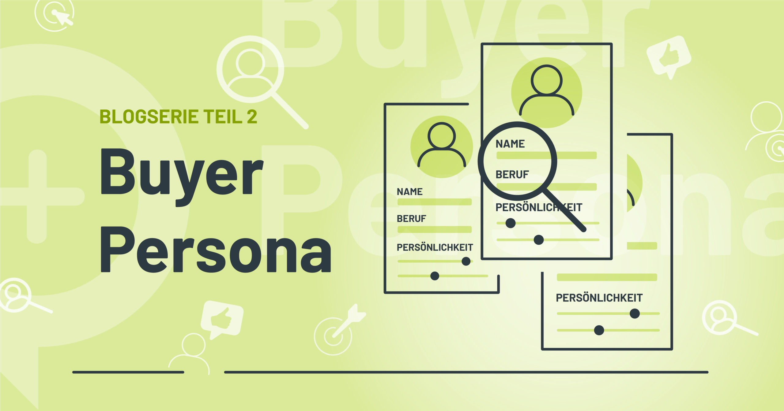 Blogserie Teil 2: Buyer Persona
